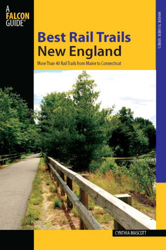 Best rail trails. New England: more than 40 rail trails from Maine to Connecticut