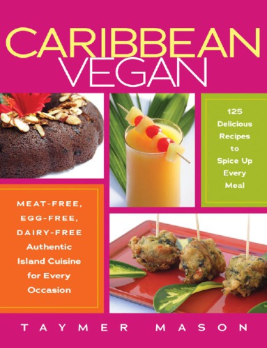 Caribbean vegan: meat-free, egg-free, dairy-free: authentic Island cuisine for every occasion