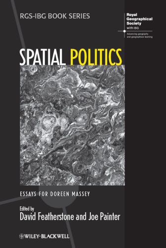 Spatial politics: essays for Doreen Massey