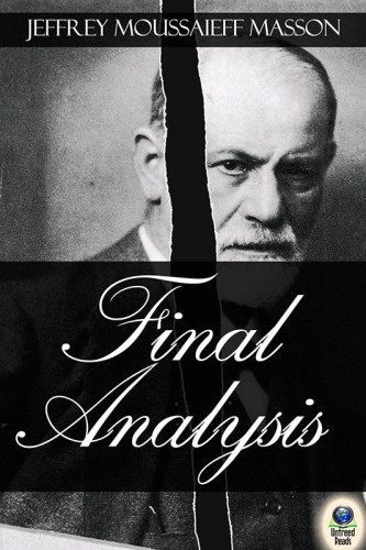 Final analysis: the making and unmaking of a psychoanalyst