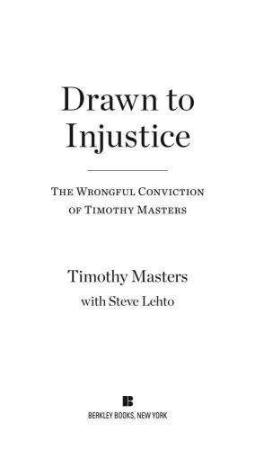 Drawn to Injustice: the Wrongful Conviction of Timothy Masters
