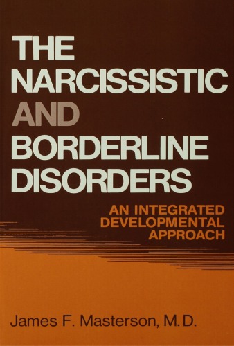 The Narcissistic and Borderline Disorders An Integrated Developmental Approach