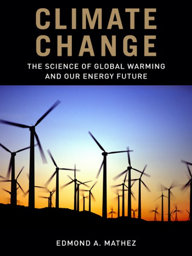 Climate change: the science of global warming and our energy future