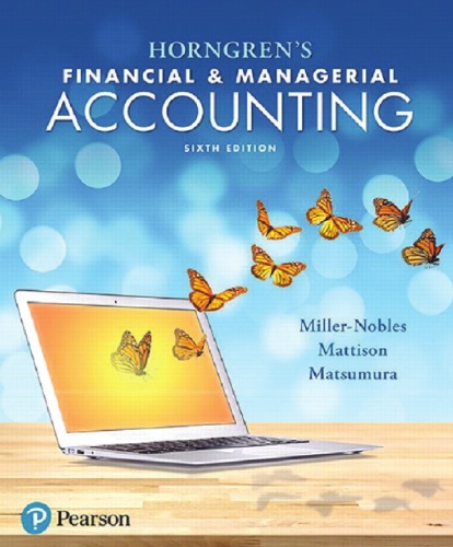 Horngren's financial & managerial accounting: the managerial chapters