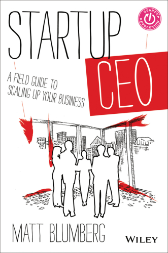 Startup CEO: How to Build A Company to Success