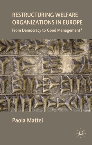 Restructuring welfare organizations in Europe from democracy to good management?