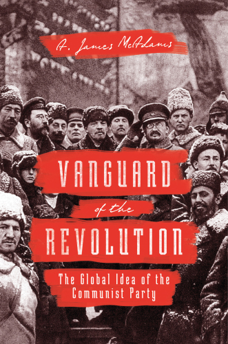 Vanguard of the revolution. The global idea of the communist party