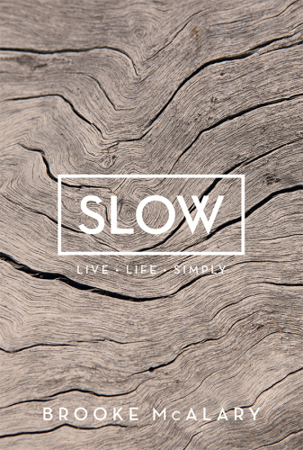 Slow: live life simply