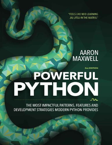 Powerful Python: the most impactful patterns, features and development strategies modern Python provides