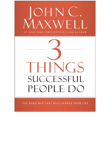 3 things successful people do - the road map that will change your life