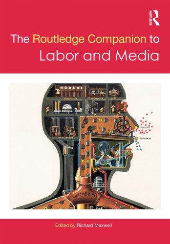 The Routledge companion to labor and media