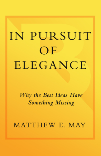In pursuit of elegance: why the best ideas have something missing