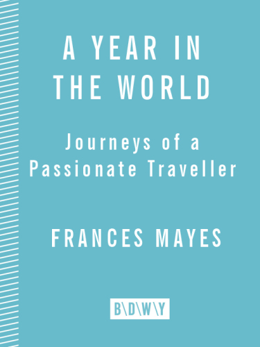 A year in the world: journeys of a passionate traveller