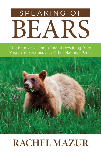 Speaking of bears: a tale of rewilding from Yosemite, Sequoia, and other National Parks