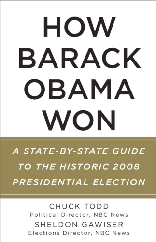 How Barack Obama won: a state-by-state guide to the historic 2008 presidential election