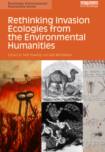 Rethinking Invasion Ecologies from the Environmental Humanities