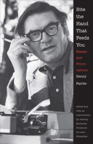 Bite the hand that feeds you: essays and provocations