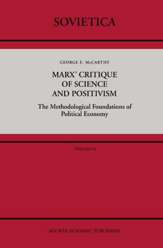 Marx' Critique of Science and Positivism: the Methodological Foundations of Political Economy