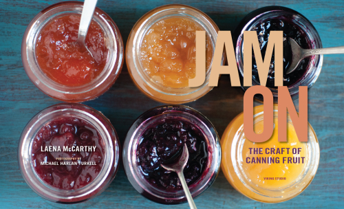 Jam on: the craft of canning fruit