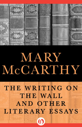 The Writing on the Wall and Other Literary Essays
