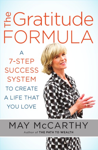 The gratitude formula: a 7-step success system to create a life that you love