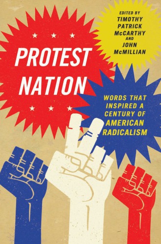 Protest nation words that inspired a century of American radicalism