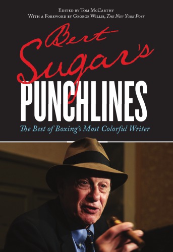 Bert Sugar's punchlines: the best of boxing's most colorful writer