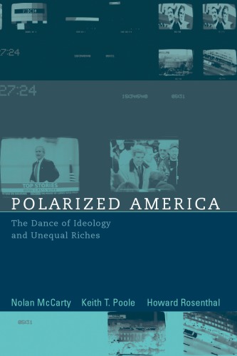 Polarized America: the dance of ideology and unequal riches
