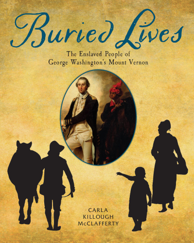 Buried lives: the enslaved people of George Washington's Mount Vernon
