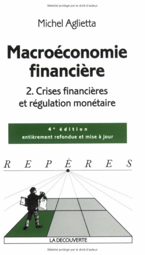 Macroeconomie financiere, Crises financieres et regulation monetaire