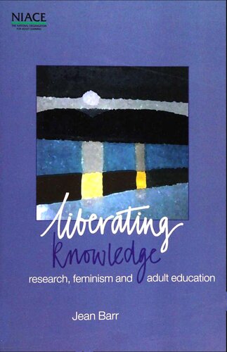 Liberating knowledge : research, feminism and adult education