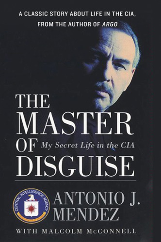 The master of disguise: my secret life in the CIA