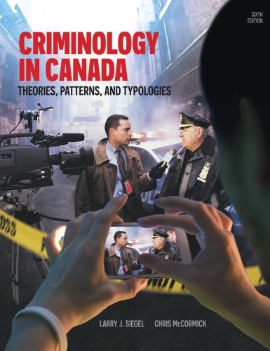 Criminology in Canada: theories, patterns, and typologies
