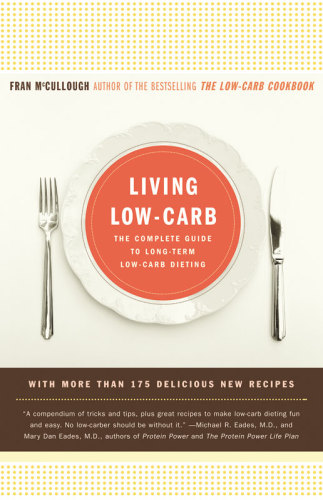 Living low-carb: the complete guide to long-term low-carb dieting