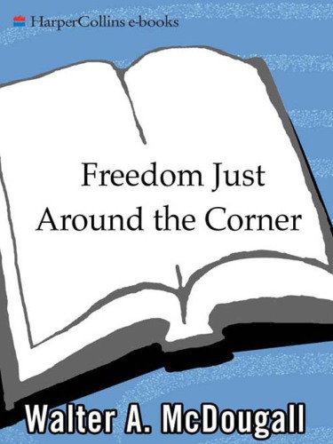 Freedom just around the corner: a new American history, 1585-1828