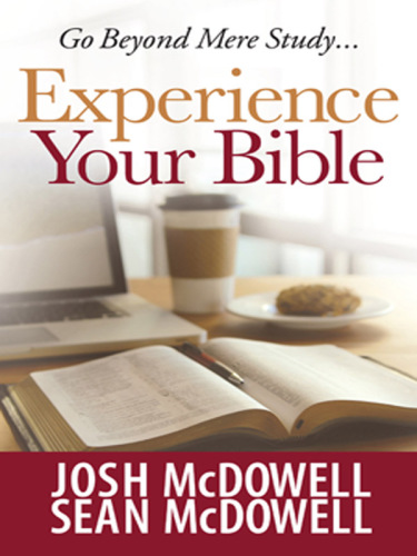 Experience Your Bible Go Beyond Mere Study