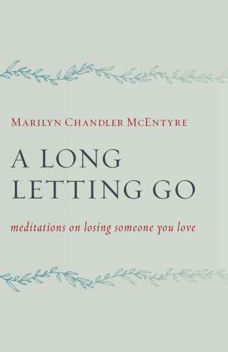 A Long Letting Go