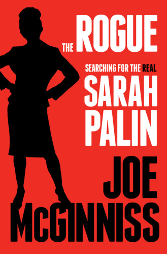 The rogue: searching for the real sarah palin