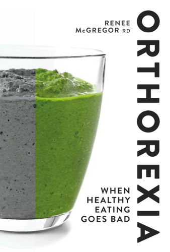 Orthorexia: when healthy eating goes bad