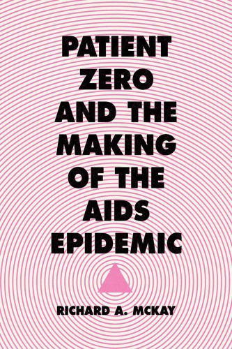 Patient zero and the making of the AIDS epidemic