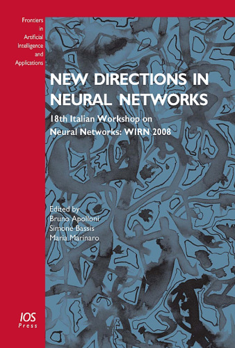 New Directions in Neural Networks: 18th Italian Workshop on Neural Networks: WIRN 2008