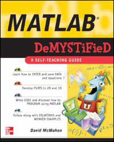 MATLAB demystified: a self-teaching guide