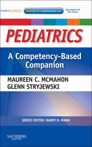 Pediatrics A Competency-Based Companion: With STUDENT CONSULT Online Access (Competency Based Companion)
