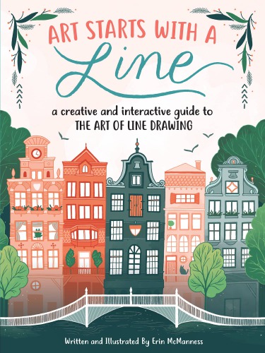 Art Starts with a Line: a Creative and Interactive Guide to the Art of Line Drawing