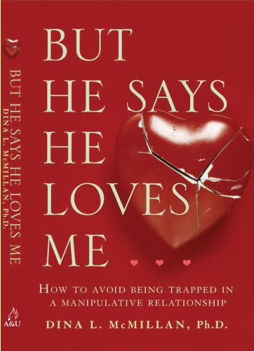 But he says he loves me: how to avoid being trapped in a manipulative relationship