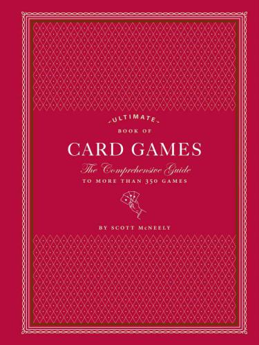 Ultimate book of card games: the comprehensive guide to more than 350 card games