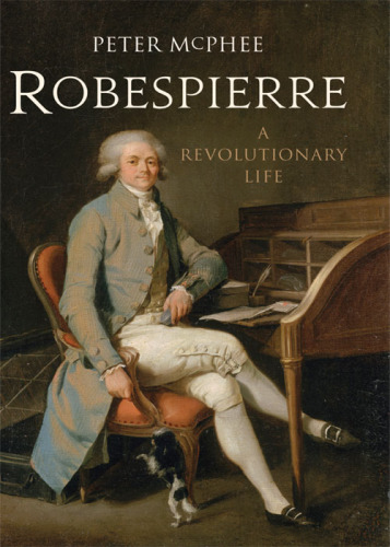 Robespierre: a revolutionary life