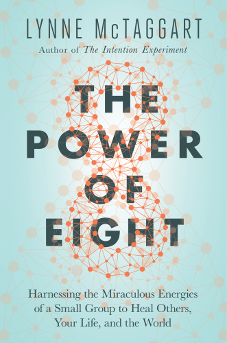 The power of eight: the miraculous healing power of small groups
