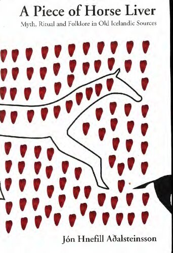 A Piece of Horse Liver: Myth, Ritual and Folklore in Old Icelandic Sources