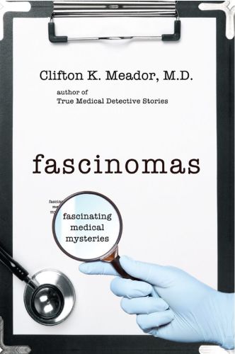 Fascinomas: Fascinating Medical Mysteries